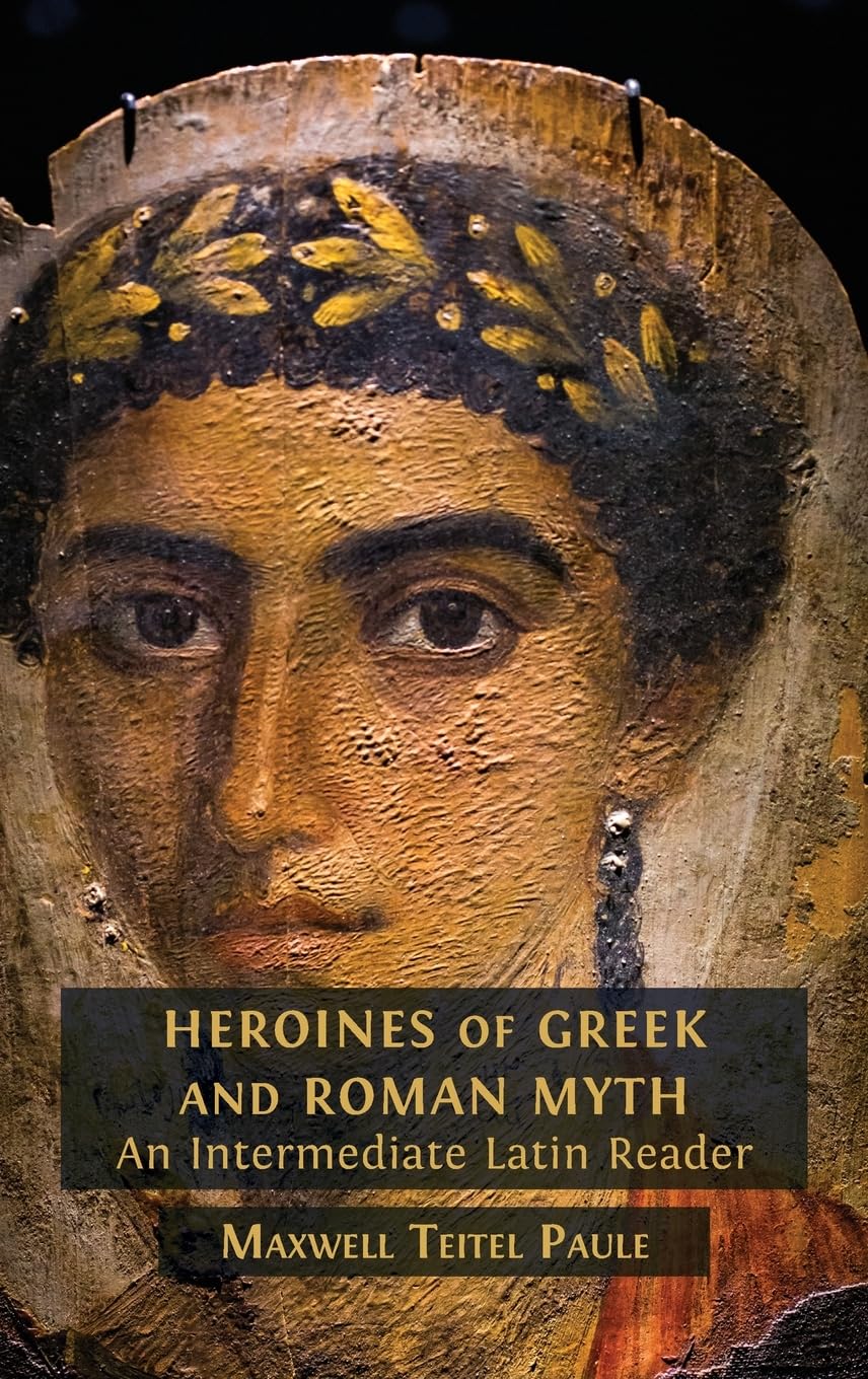 Heroines of Greek and Roman Myth