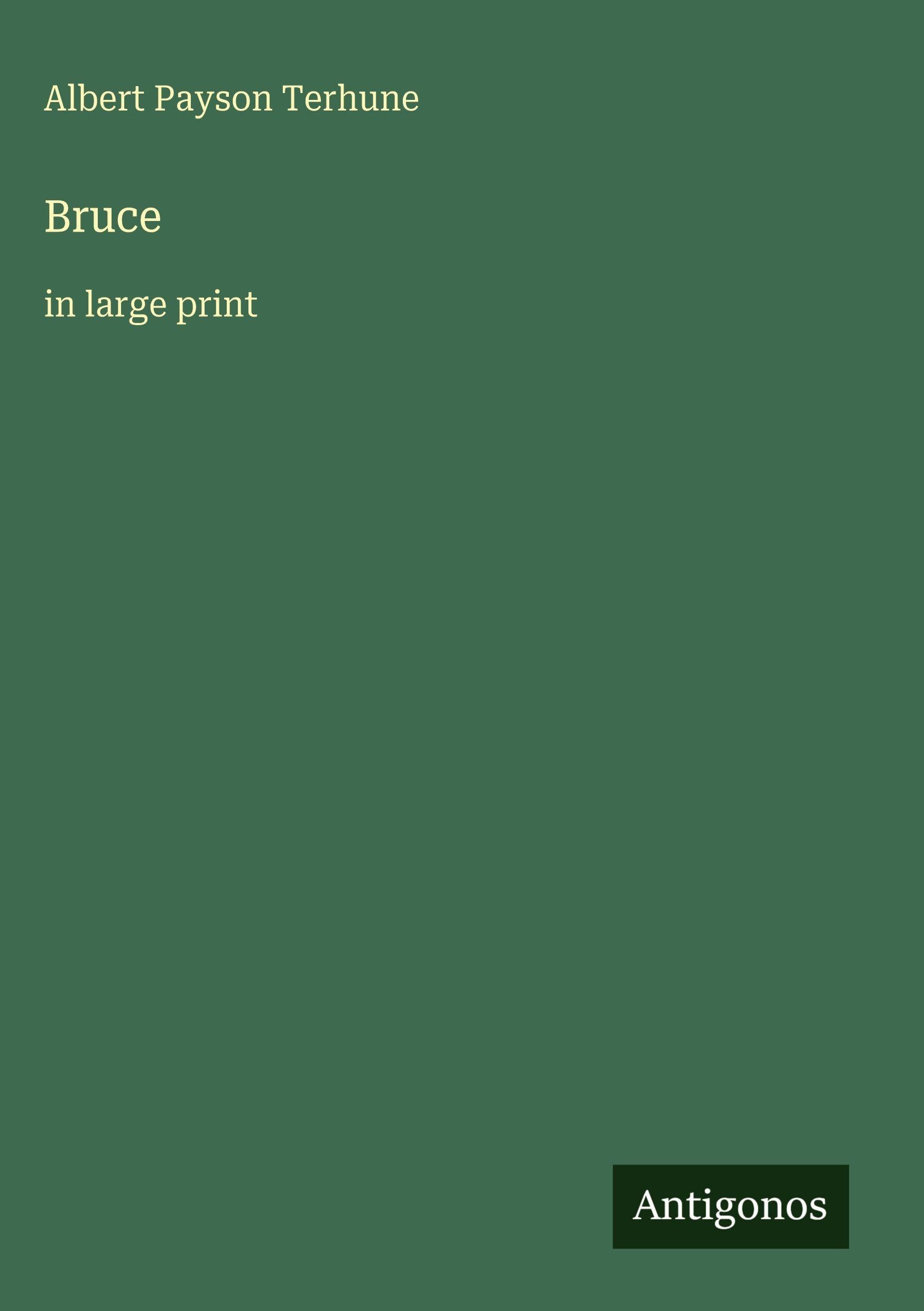 Bruce: in large print