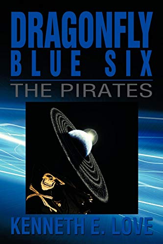 Dragonfly Blue Six: The Pirates