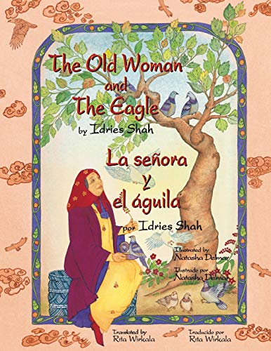 The Old Woman and the Eagle - La señora y el águila: English-Spanish Edition (Teaching Stories)