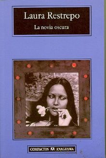 La Novia Oscura (Compactos Anagrama)