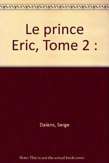 Le prince Eric, Tome 2 : (Bibliotheque Si)
