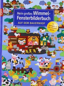 Mein großes Wimmel-Fensterbilderbuch. Auf dem Bauernhof