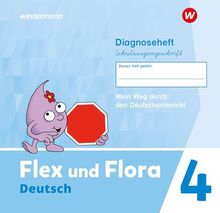 Flex und Flora - Ausgabe 2021: Diagnoseheft 4 (Schulausgangsschrift)