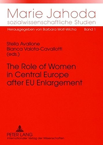 The Role of Women in Central Europe after EU Enlargement: Challenges of Gender Equality Policy in a Wider Europe (Marie Jahoda sozialwissenschaftliche Studien)
