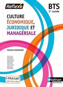 Culture économique, juridique et managériale 1re année BTS : nouveau programme : livre + licence élève