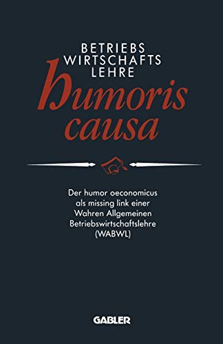 Betriebswirtschaftslehre humoris causa