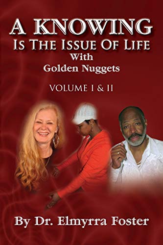 A Knowing Is The Issue Of Life: With Golden Nuggets