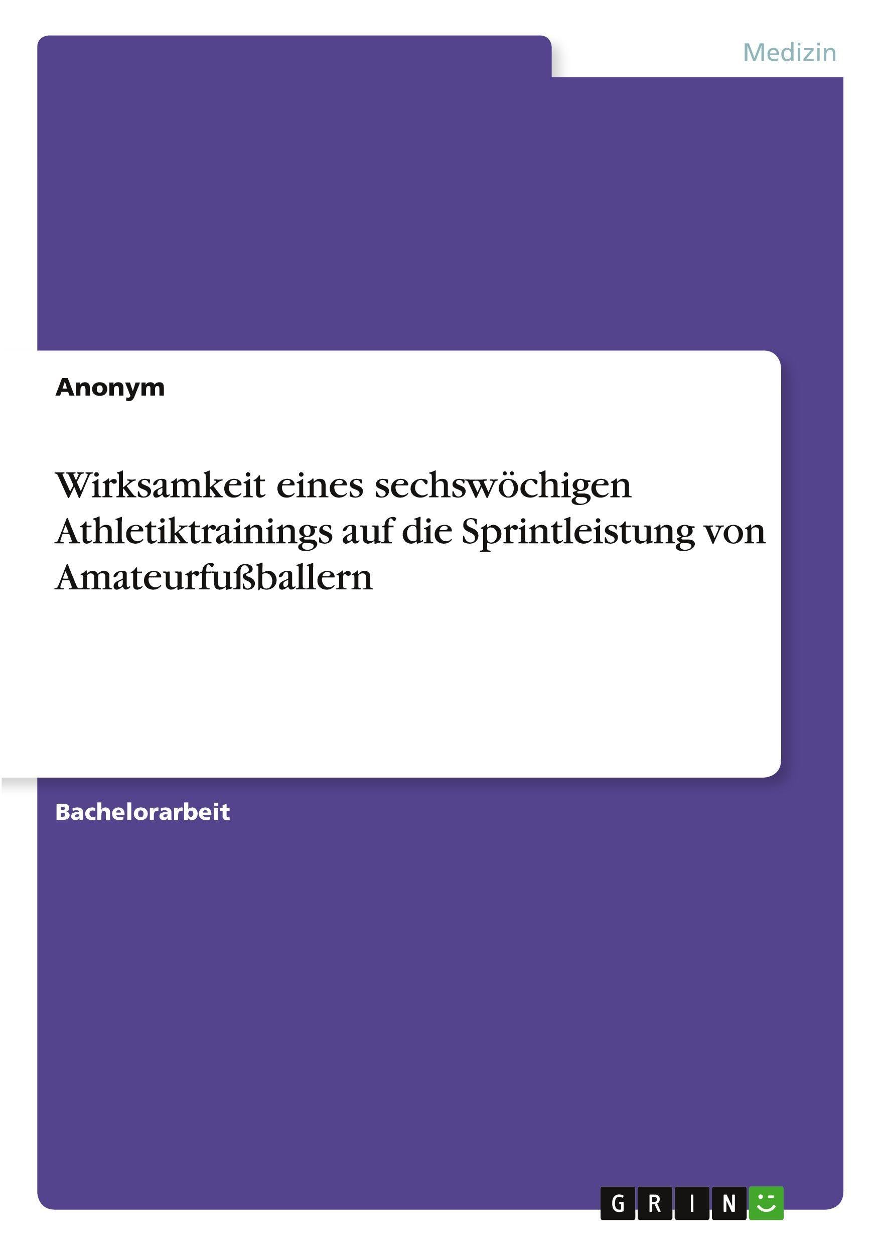 Wirksamkeit eines sechswöchigen Athletiktrainings auf die Sprintleistung von Amateurfußballern