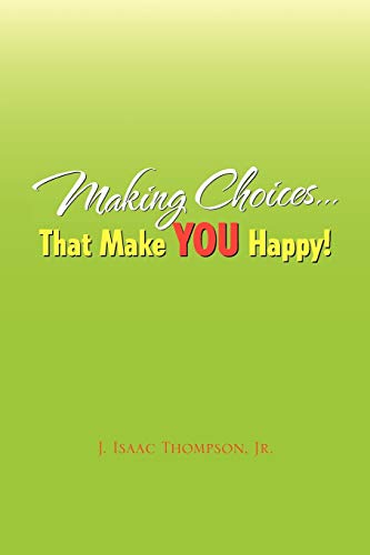 Making Choices.That Make You Happy!