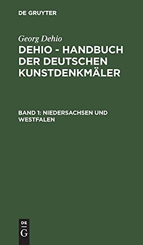 Niedersachsen und Westfalen: DKVDEHI-B, Band 1 (Georg Dehio: Dehio - Handbuch der deutschen Kunstdenkmäler)