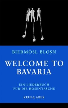 Welcome to Bavaria. Ein Liederbuch für die Hosentasche