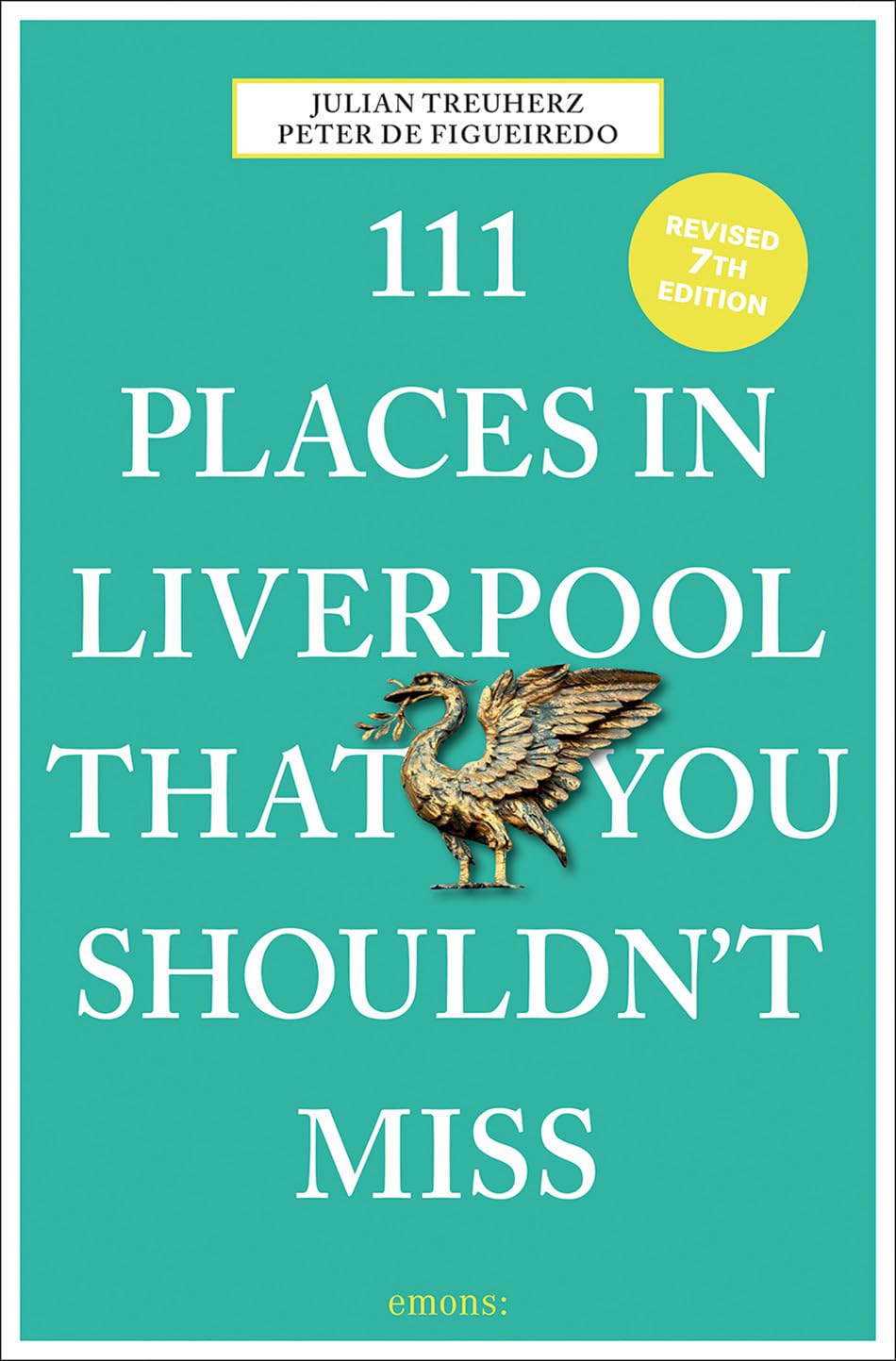 Julian Treuherz 111 Places In Liverpool That You Shouldn´t Miss