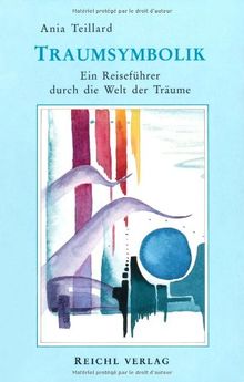 Traumsymbolik. Ein Reiseführer durch die Welt der Träume