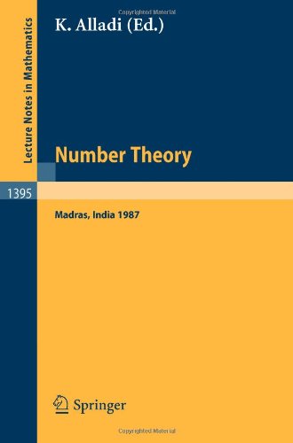 Number Theory, Madras 1987: Proceedings of the International Ramanujan Centenary Conference held at Anna University, Madras, India, December 21, 1987 (Lecture Notes in Mathematics)
