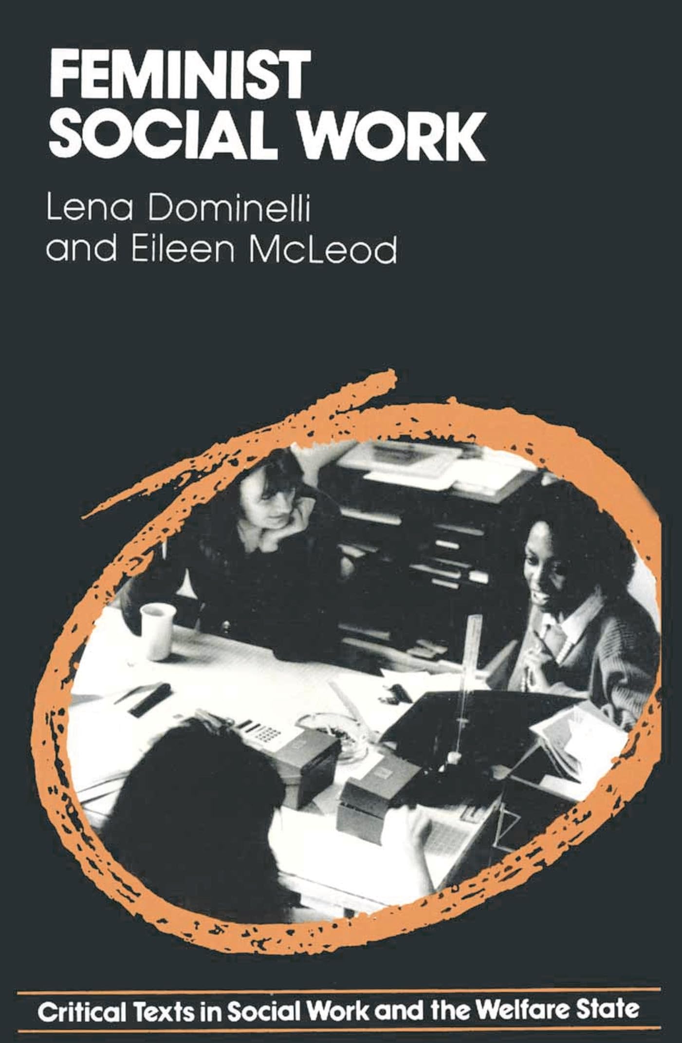 Feminist Social Work (Critical Texts in Social Work and the Welfare State)