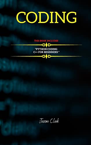 CODING: THIS BOOK INCLUD¿S : C++ for B¿ginn¿rs + Python Coding