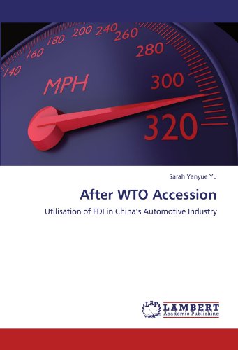 After WTO Accession: Utilisation of FDI in China’s Automotive Industry