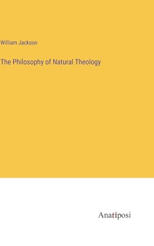 The Philosophy of Natural Theology