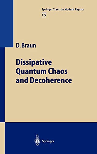 Dissipative Quantum Chaos and Decoherence (Springer Tracts in Modern Physics, Band 172)