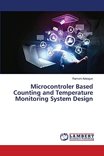 Microcontroler Based Counting and Temperature Monitoring System Design