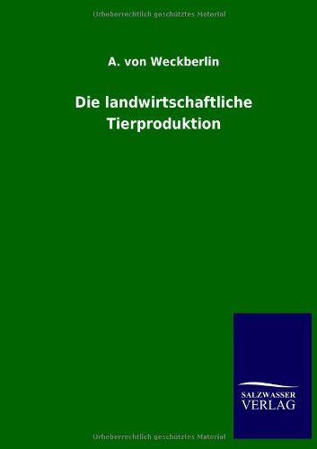Die landwirtschaftliche Tierproduktion