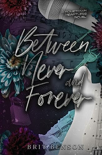 Between Never and Forever: Special Edition Cover (The Hometown Heartless)