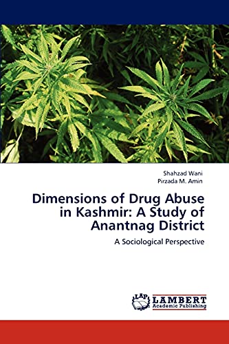 Dimensions of Drug Abuse in Kashmir: A Study of Anantnag District: A Sociological Perspective