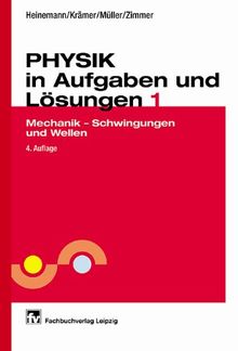 Physik in Aufgaben und Lösungen, Tl.1, Mechanik - Schwingungen und Wellen: BD I