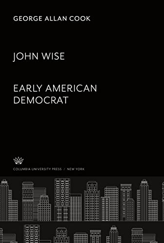 John Wise. Early American Democrat