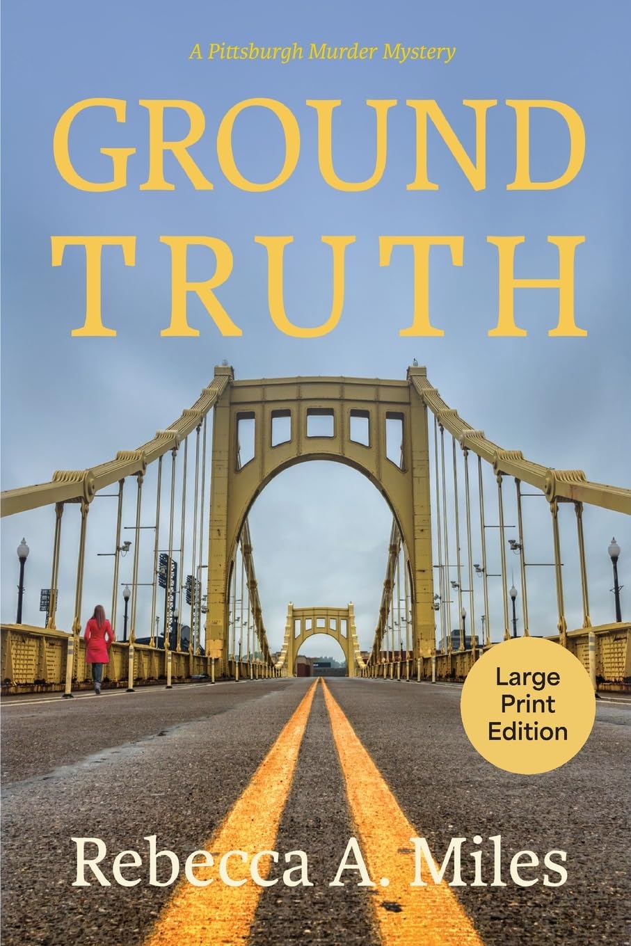 Ground Truth (A Pittsburgh Murder Mystery)