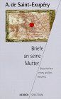 Briefe an seine Mutter. Botschaften eines großen Herzens.