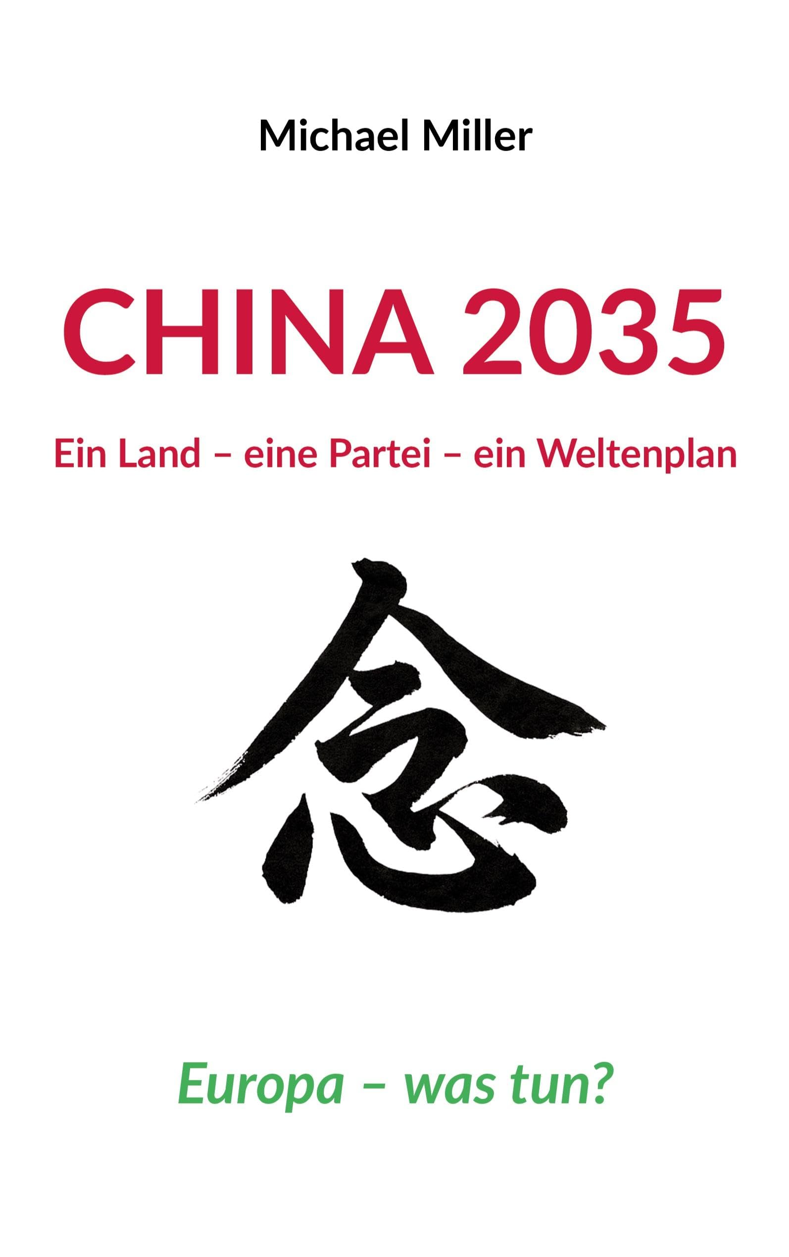 China 2035: Ein Land - eine Partei - ein Weltenplan