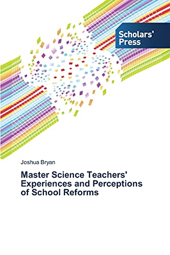 Master Science Teachers' Experiences and Perceptions of School Reforms