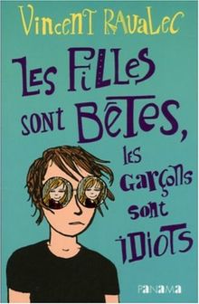 Les filles sont bêtes, les garçons sont idiots