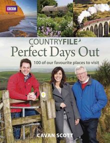 Countryfile Perfect Days Out: 100 of Our Favourite Places to Visit