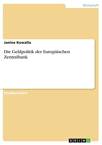 Die Geldpolitik der Europäischen Zentralbank