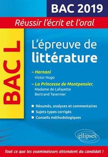 L'épreuve de littérature, bac L 2019 : Hernani, Victor Hugo ; La princesse de Montpensier, Madame de Lafayette, Bertrand Tavernier