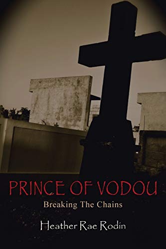 Prince of Vodou: Breaking the Chains