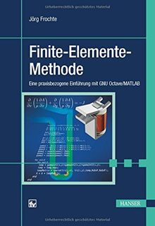 Finite-Elemente-Methode: Eine praxisbezogene Einführung mit GNU Octave/MATLAB