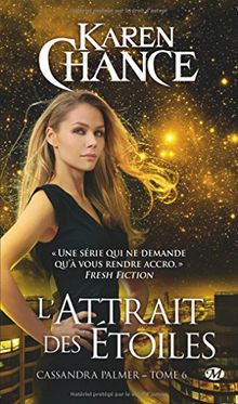 Cassandra Palmer. Vol. 6. L'attrait des étoiles