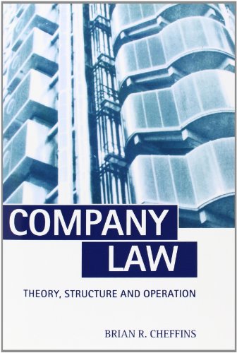 Company Law: Theory, Structure, and Operation