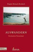 Auswandern - Destination Neuseeland: Eine ethnographische Migrationsstudie