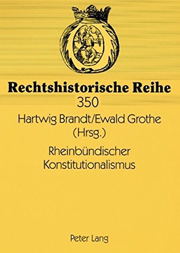 Rheinbündischer Konstitutionalismus (Rechtshistorische Reihe)