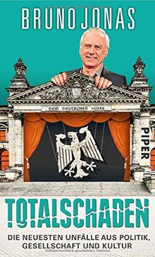 Totalschaden: Die neuesten Unfälle aus Politik, Gesellschaft und Kultur