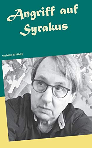 Angriff auf Syrakus: Anfang und Ende der Spurensuche
