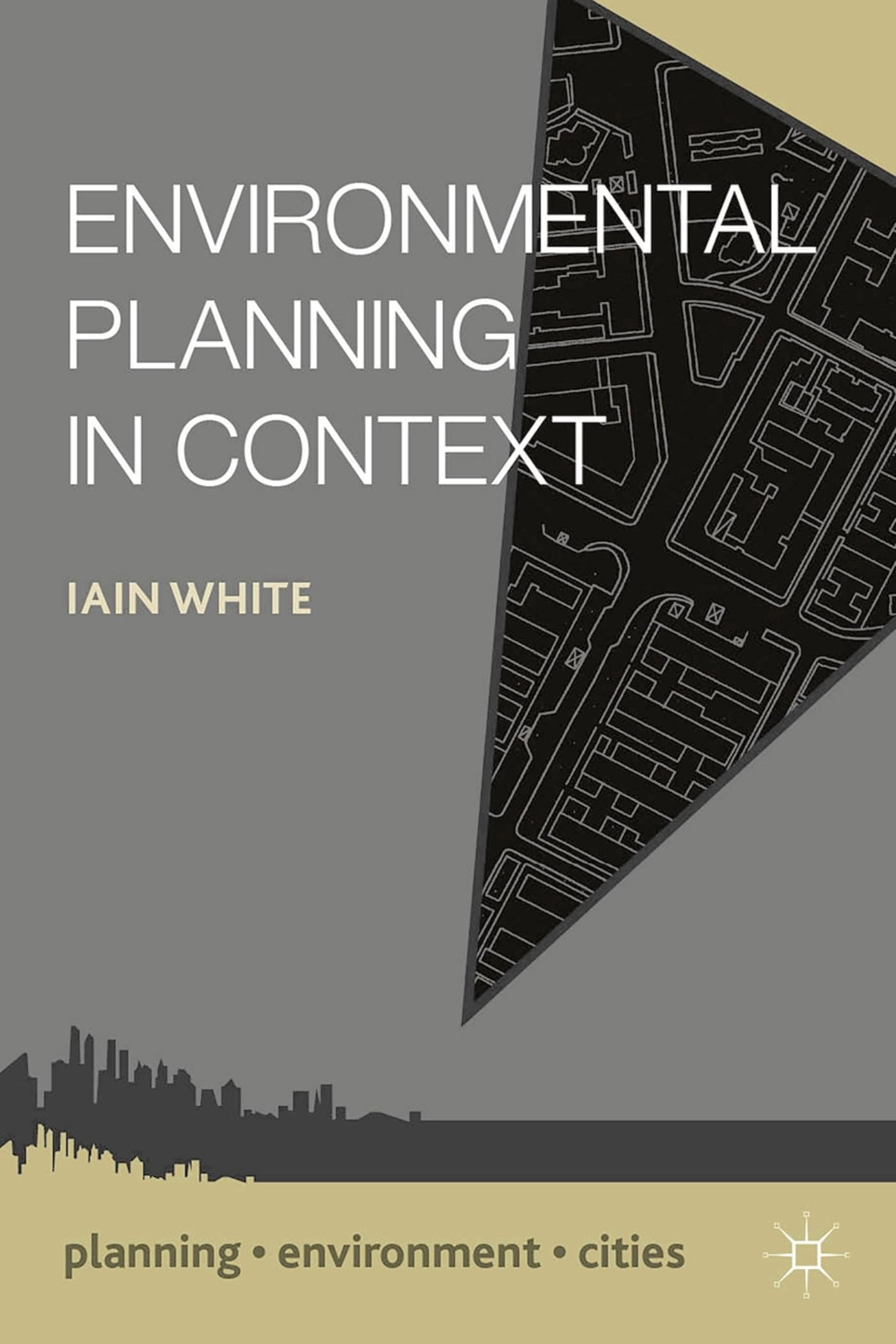 Environmental Planning in Context (Planning, Environment, Cities)