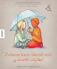 Zuhause kann überall sein (deutsch-arabische Ausgabe)