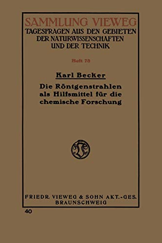 Die Röntgenstrahlen als Hilfsmittel für die Chemische Forschung (Sammlung Vieweg) (German Edition)