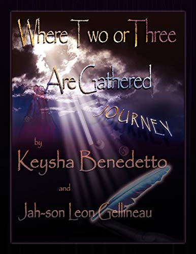 Where Two or Three Are Gathered. . .: Journey
